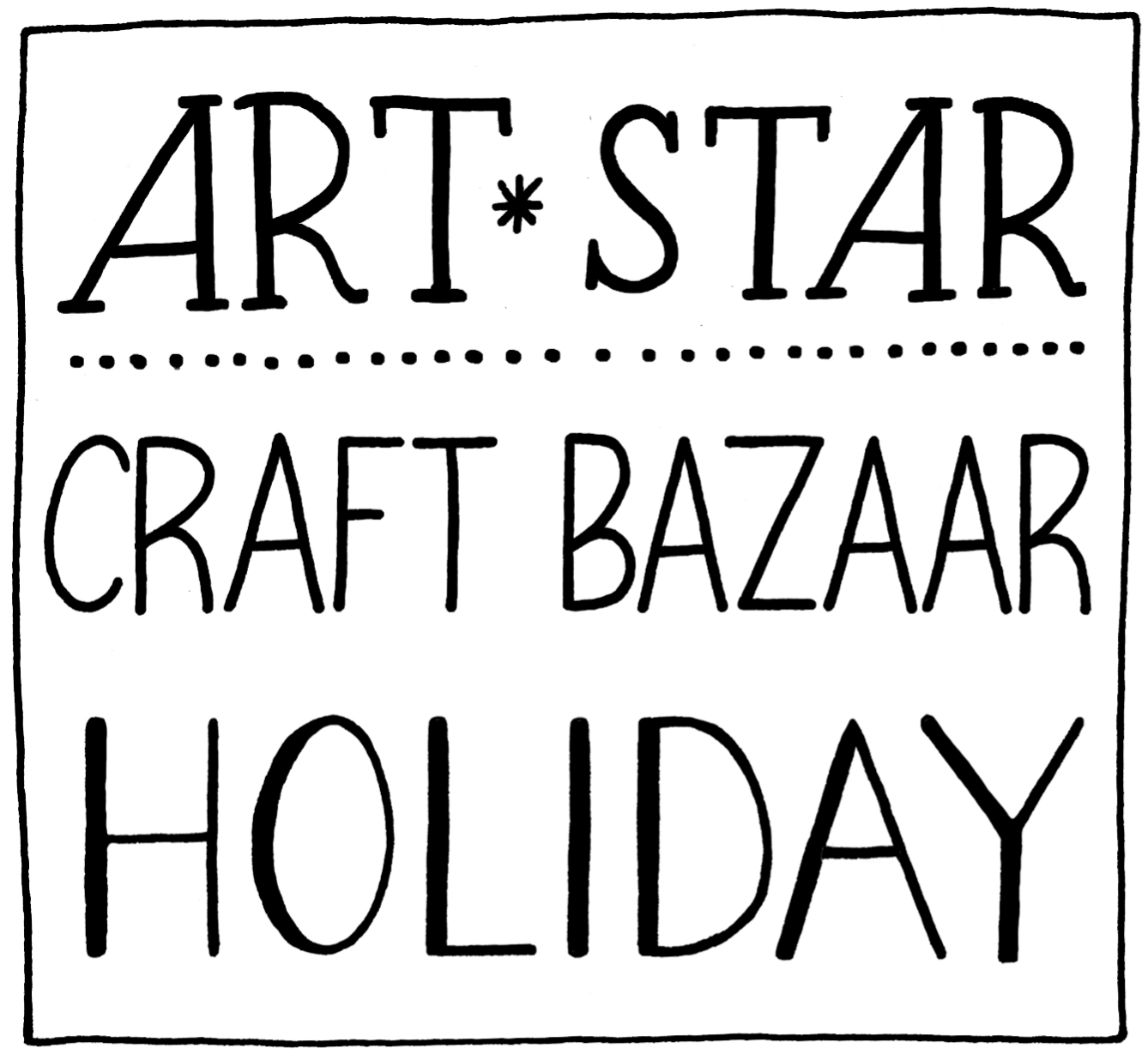 Art Star Craft Bazaar Holiday